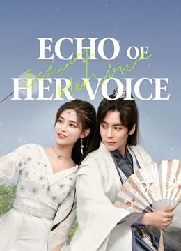 مسلسل Echo of Her Voice موسم 1 حلقة 2