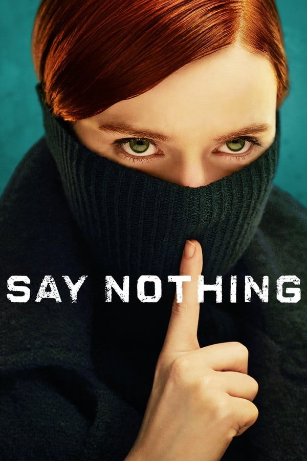 مسلسل Say Nothing موسم 1 حلقة 4